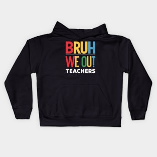 Bruh-we-out-teachers Kids Hoodie